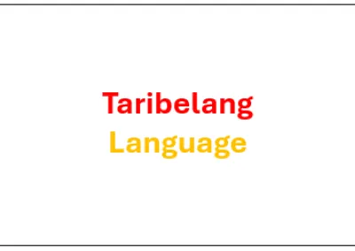 This chatterbox is in Taribelang language.