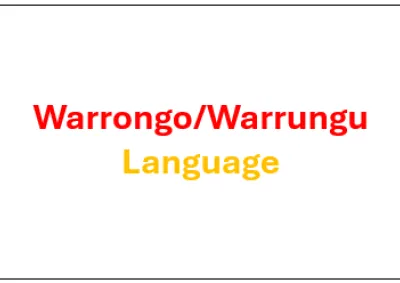 This chatterbox is in Warrongo/Warrungu language.