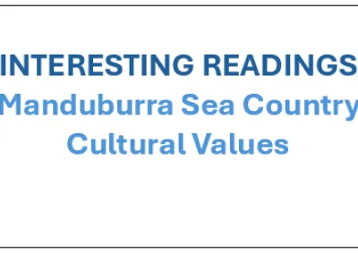 Includes a mapping project in relation to key cultural values held by Mandubarra Traditional Owners as the custodians of Mandubarra Sea Country.